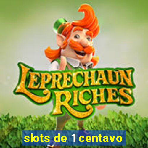 slots de 1 centavo